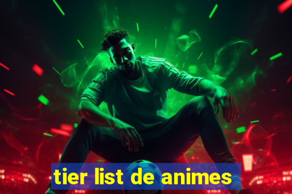 tier list de animes